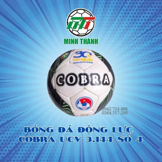BÓNG ĐÁ ĐỘNG LỰC COBRA UCV 3.144 SỐ 4