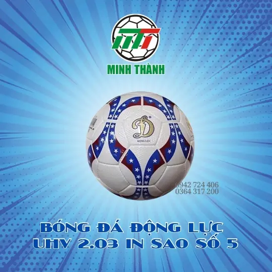 BÓNG ĐÁ ĐỘNG LỰC UHV 2.03 IN SAO SỐ 5